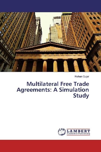 Actual product image Multilateral Free Trade Agreements: A Simulation Study (Rohan Gujar, 2016)