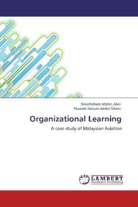 Energie-Label Organizational Learning (Pauziah Hanum Abdul Ghani, Noorhisham Mohd. Alwi, 2012)