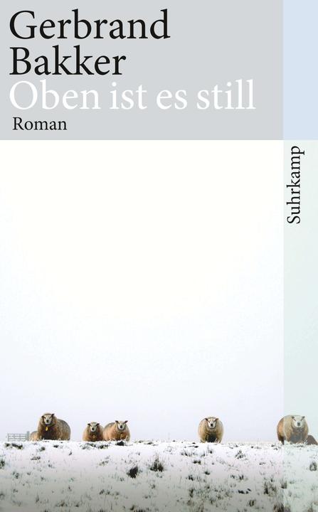 Produktbild Oben ist es still (Deutsch, Gerbrand Bakker, 2010)