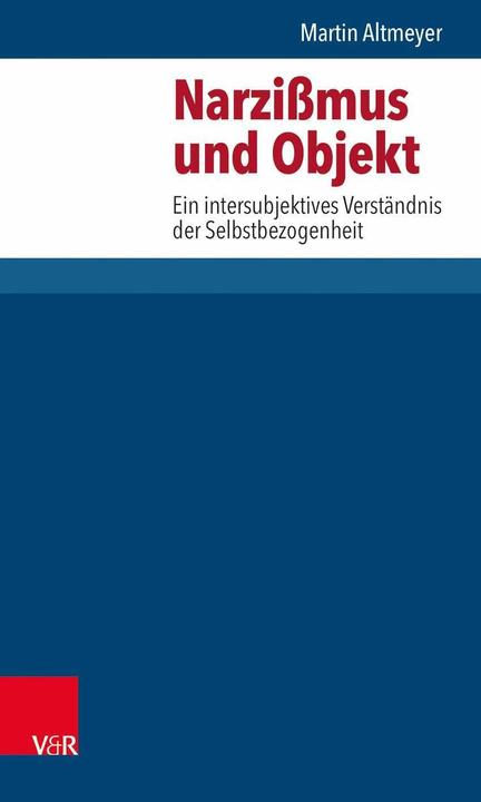 Produktbild Narzissmus und Objekt (Deutsch, Stavros Mentzos, Martin Altmeyer, 2004)