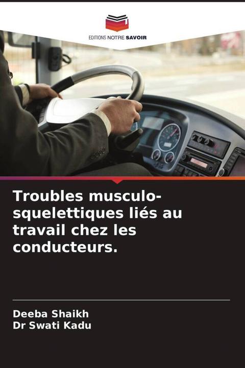 Produktbild Troubles musculo-squelettiques liés au travail chez les conducteurs. (Deeba Shaikh, Swati Kadu, 2022)