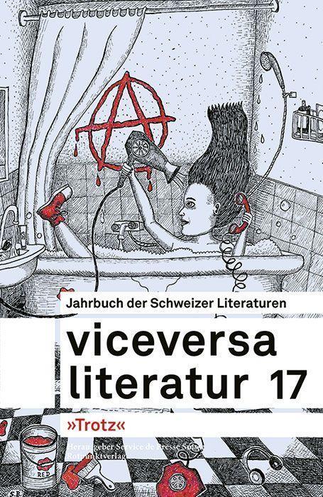 Produktbild Viceversa 17 (Fanny Desarzens, Dorothee Elmiger, Leontina Lergier-Caviezel, Anna Ruchat, Michel Layaz, Werner Lutz, Tanja Maljartschuk, Raphael Urweider, Matthias Zschokke, Ariane Koch, Laura Bortot, Yla von Dach, Natacha Ruedin-Royon, Laura Di Cordia, François Debluë, Simone F. Baumann, Isabelle Sbrissa, Deutsch)