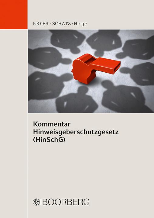 Produktbild Kommentar Hinweisgeberschutzgesetz (HinSchG) (Deutsch, Matthias Schatz, Klaus Krebs, 2024)