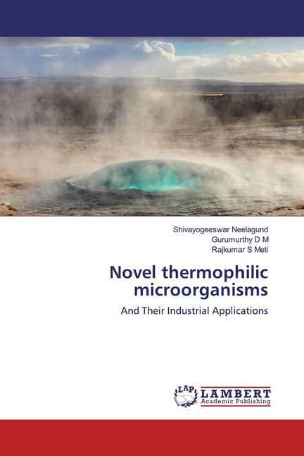 Produktbild Novel thermophilic microorganisms (Deutsch, Shivayogeeswar Neelagund, Gurumurthy D M, Rajkumar S Meti, 2020)