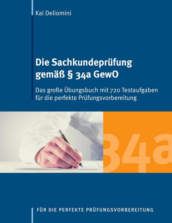 Produktbild Die Sachkundeprüfung gemäss § 34a GewO (Deutsch, Kai Deliomini, 2022)