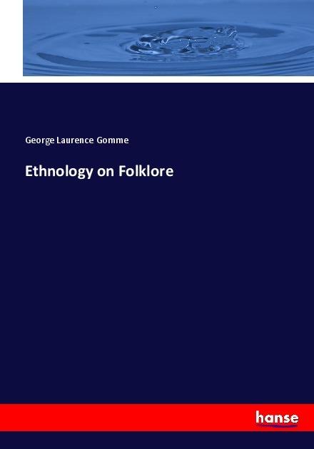 Actual product image Ethnology on Folklore (George Laurence Gomme, 2017)
