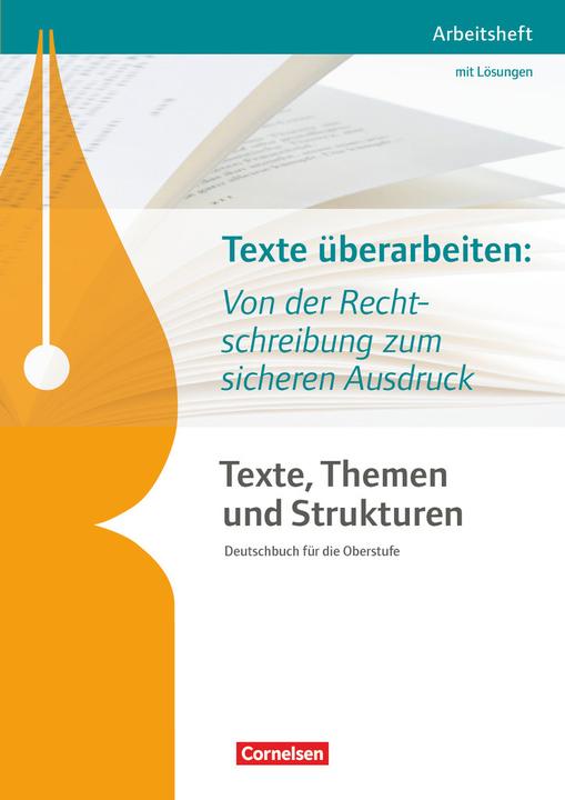Produktbild Texte überarbeiten: Von der Rechtschreibung zum sicheren Ausdruck. Arbeitsheft mit Lösungen (Deutsch, Diana Schönenborn, Angelika Thönnessen-Fischer, Philipp Schmolke, 2016)