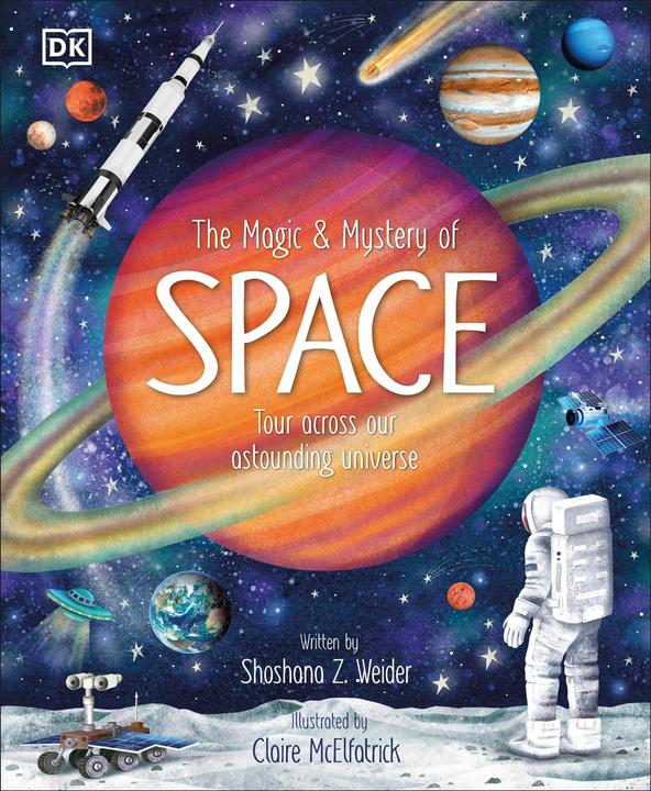 Produktbild The Magic and Mystery of Space (Englisch, Shoshana Weider, Claire McElfatrick, 2025)