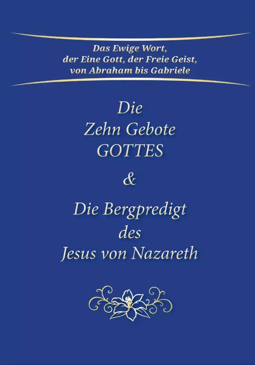 Produktbild Die Zehn Gebote Gottes & Die Bergpredigt des Jesus von Nazareth (Deutsch, Gabriele, 2022)