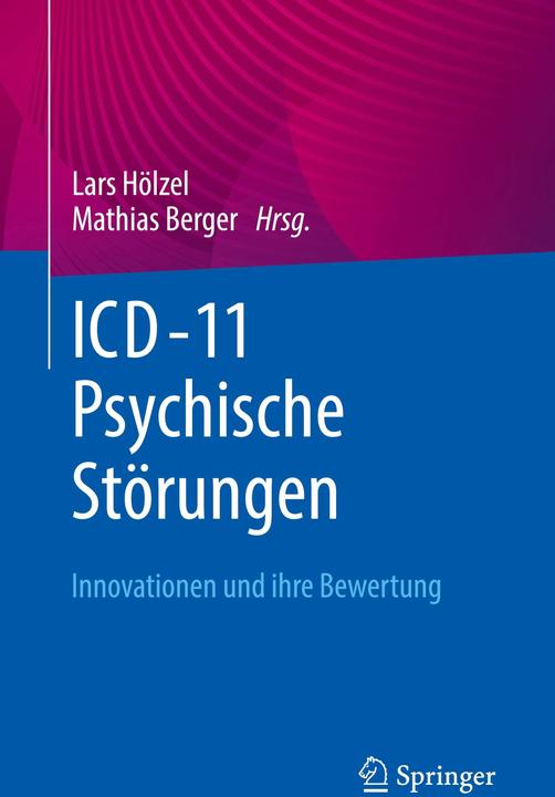 Produktbild ICD-11 – Psychische Störungen (Deutsch, Lars Hölzel, Mathias Berger, 2025)