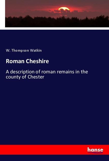 Actual product image Roman Cheshire (German, W. Thompson Watkin, 2022)