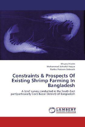 Produktbild Constraints & Prospects Of Existing Shrimp Farming In Bangladesh (Partho Prateem Debnath, Ehsanul Karim, Mohammad Ashraful Haque, 2012)