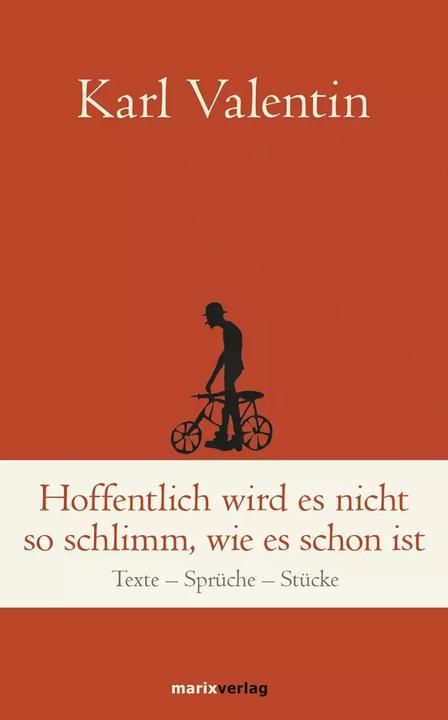 Produktbild Hoffentlich wird es nicht so schlimm, wie es schon ist (Deutsch, Karl Valentin, 2022)