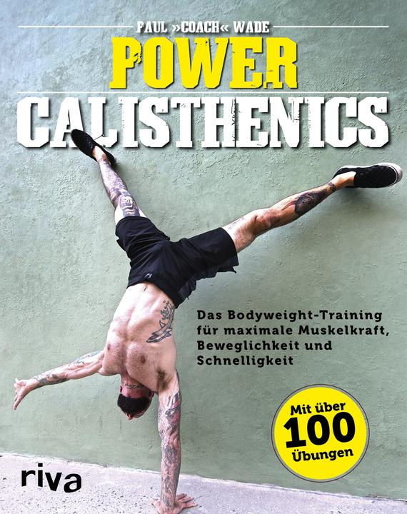 Power Calisthenics (Deutsch, Paul Wade, 2018)