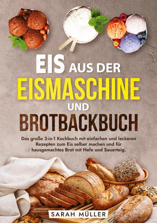 Actual product image Ice cream from the ice cream maker and bread baking book (Sarah Müller, 2024)