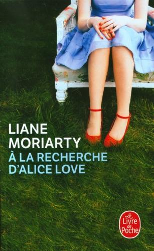 Image du produit A la recherche d'Alice Love (Français, Moriarty Liane, 2020)