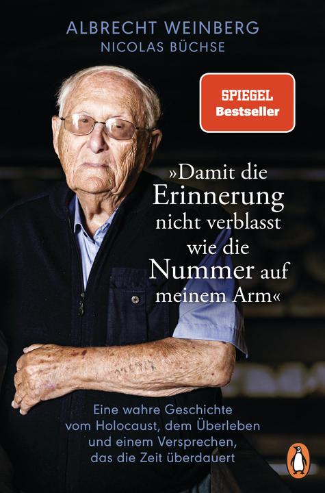 Albrecht Weinberg - »Damit die Erinnerung nicht verblasst, wie die Nummer auf meinem Arm« (Tedesco, Nicolas Büchse, 2024)