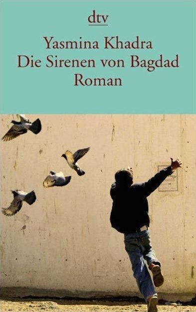 Produktbild Die Sirenen von Bagdad (Deutsch, Yasmina Khadra, 2010)