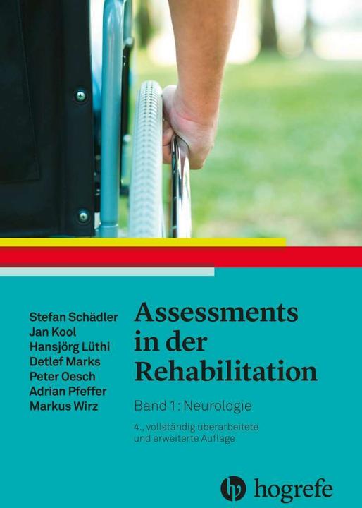 Assessments in der Rehabilitation (Deutsch, Stefan Schädler, Detlef Marks, Jan Kool, Hansjörg Lüthi, Peter Oesch, Markus Wirz, Adrian Pfeffer, 2019)