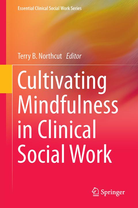 Actual product image Cultivating Mindfulness in Clinical Social Work (English, Terry B. Northcut, 2017)