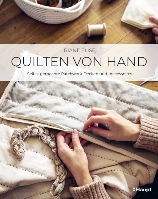 Produktbild Quilten von Hand (Deutsch, Riane Elise, Gisela Witt, 2022)