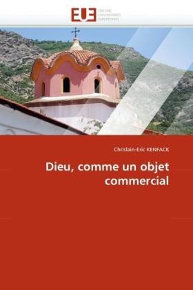Produktbild Dieu, comme un objet commercial (Chrislain-Eric Kenfack, 2011)