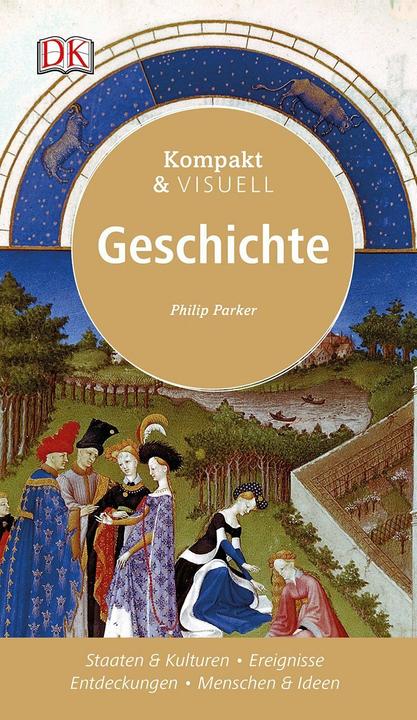 Produktbild Kompakt & Visuell Geschichte (Deutsch, Philip Parker, 2017)
