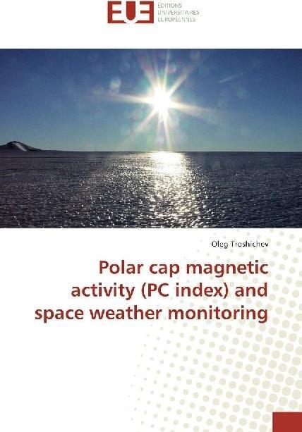 Produktbild Polar cap magnetic activity (PC index) and space weather monitoring (Deutsch, Oleg Troshichev, 2017)