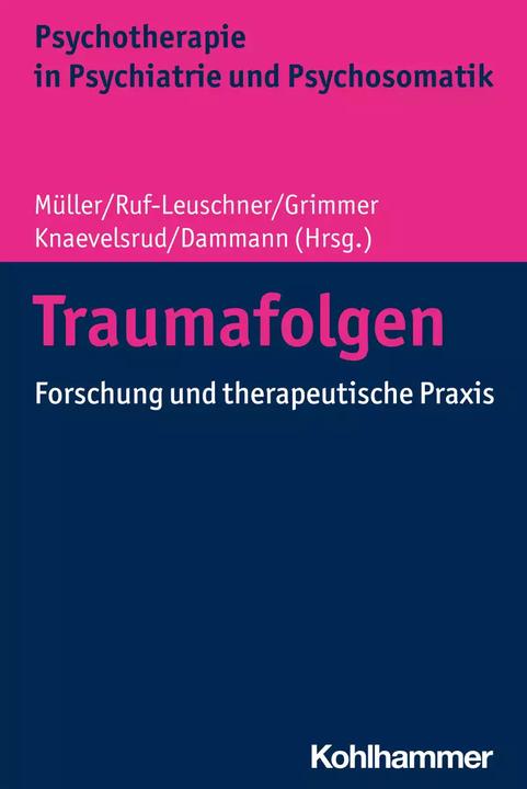 Produktbild Traumafolgen (Deutsch, Christine Knaevelsrud, Gerhard Dammann, Martina Ruf-Leuschner, Cord Benecke, Bernhard Grimmer, 2022)