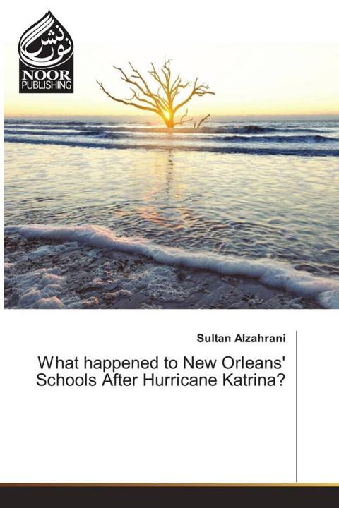 Actual product image What happened to New Orleans' Schools After Hurricane Katrina? (Sultan Alzahrani, 2019)