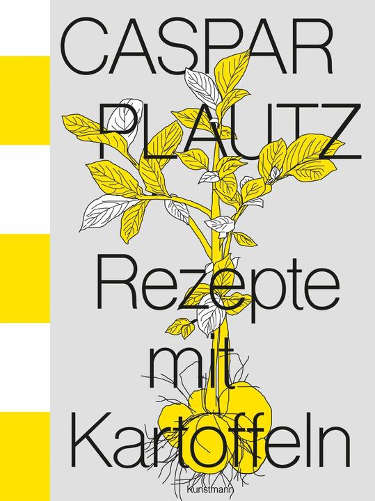 Produktbild Caspar Plautz. Rezepte mit Kartoffeln (Deutsch, Dominik Klier, Kay Uwe Hoppe, Theo Lindinger, 2021)