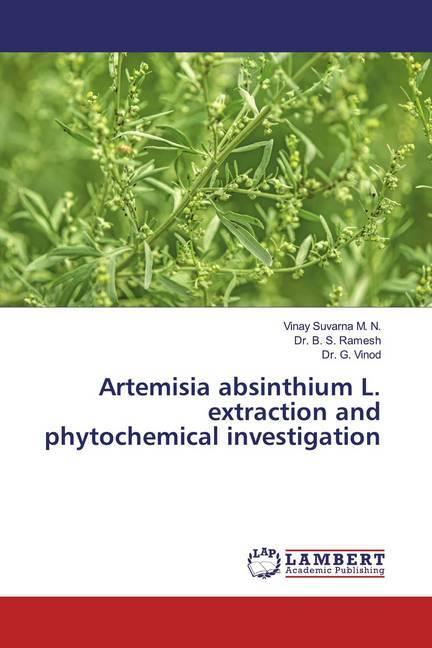 Produktbild Artemisia absinthium L. extraction and phytochemical investigation (Deutsch, Vinay Suvarna M. N., B. S. Ramesh, G. Vinod, 2019)