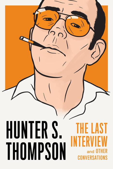 Immagine prodotto Hunter S. Thompson: The Last Interview (Cacciatore S. Thompson, Inglese)