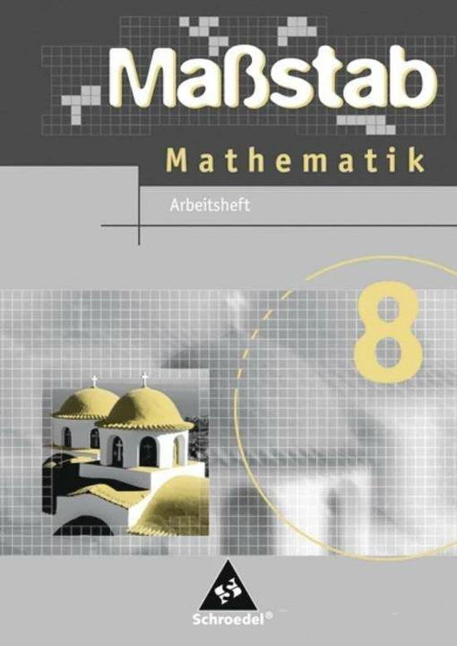 Produktbild Massstab 8. Schuljahr. Mathematik. Arbeitsheft. Hauptschule. NW (Deutsch, Bernd Wurl, Alexander Wynands, Max Schröder, 2007)