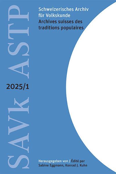Immagine prodotto Schweizerisches Archiv für Volkskunde – Archives suisses des traditions populaires 2025/1 (Tedesco)