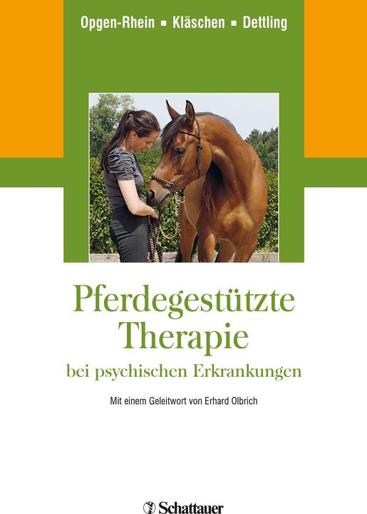 Actual product image Pferdegestützte Therapie bei psychischen Erkrankungen (German, Marion Kläschen, Michael Dettling, Carolin Opgen-Rhein, 2018)