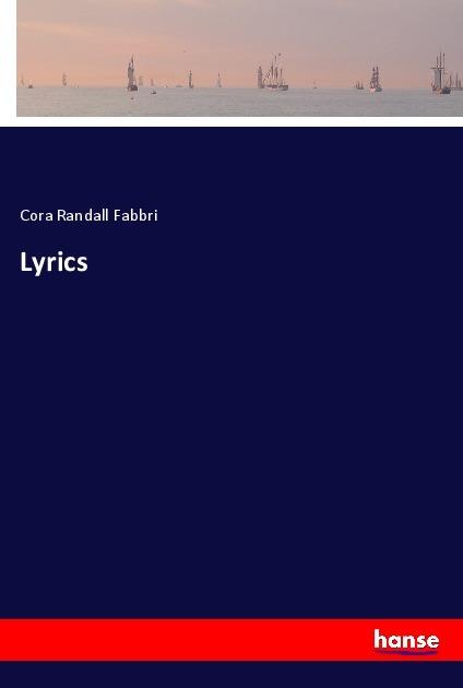 Actual product image Lyrics (Cora Randall Fabbri, 2018)