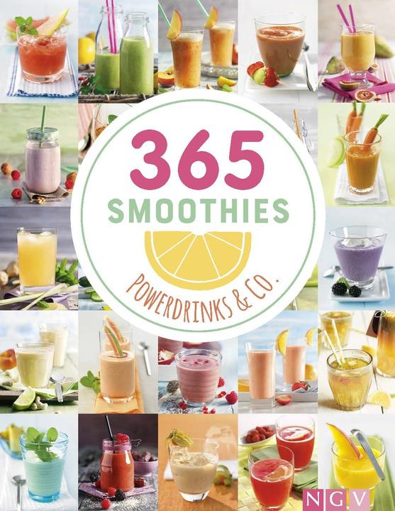 Produktbild 365 Smoothies, Powerdrinks & Co (Deutsch, Naumann & Göbel Verlag, 2018)