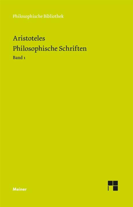 Produktbild Philosophische Schriften. Band 1 (Deutsch, Hans Günter Zekl, Wolfgang Detel, Aristoteles, 2023)