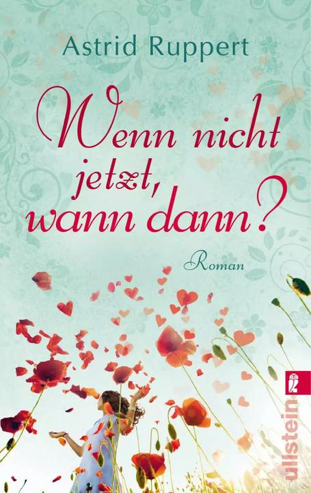 Produktbild Wenn nicht jetzt, wann dann? (Deutsch, Astrid Ruppert, 2012)