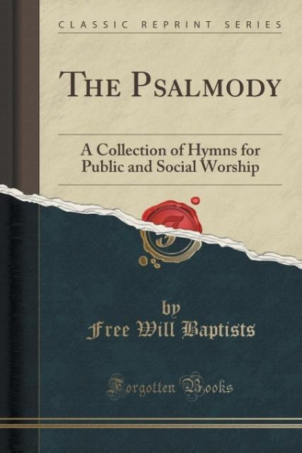 Produktbild Baptists, F: Psalmody (Englisch, Free Will Baptists, 2016)