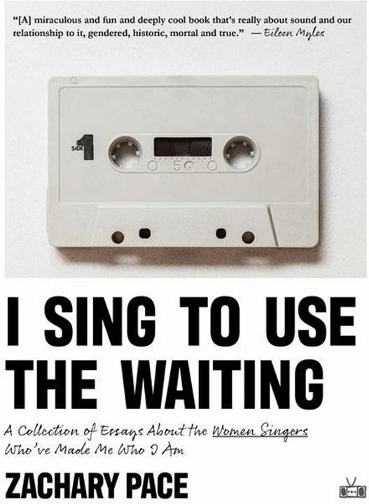 Produktbild I Sing to Use the Waiting (Englisch, Zachary Pace, 2025)