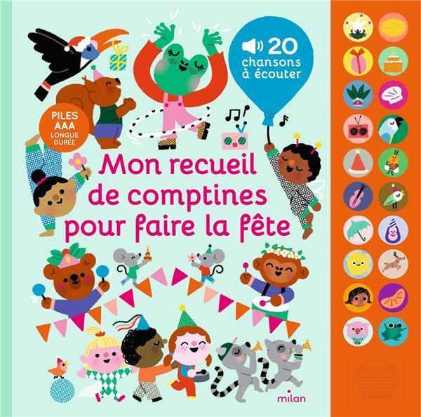 Produktbild Milan éditions Mon recueil de comptines pour faire la fête : 20 chansons à écouter (Französisch, Cocklico Marion, 2023)