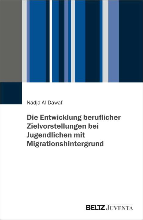 Produktbild Die Entwicklung beruflicher Zielvorstellungen bei Jugendlichen mit Migrationshintergrund (Deutsch, Nadja Al-Dawaf, 2021)