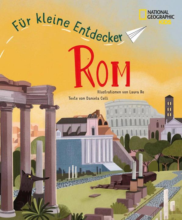 Actual product image National Geographic Rom für kleine Entdecker. Reiseführer für Kinder (German, Sabine Werner, Laura Re, Daniela Celli, 2023)