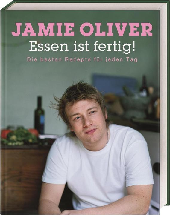 Produktbild Essen ist fertig! (Deutsch, Jamie, Oliver, 2005)