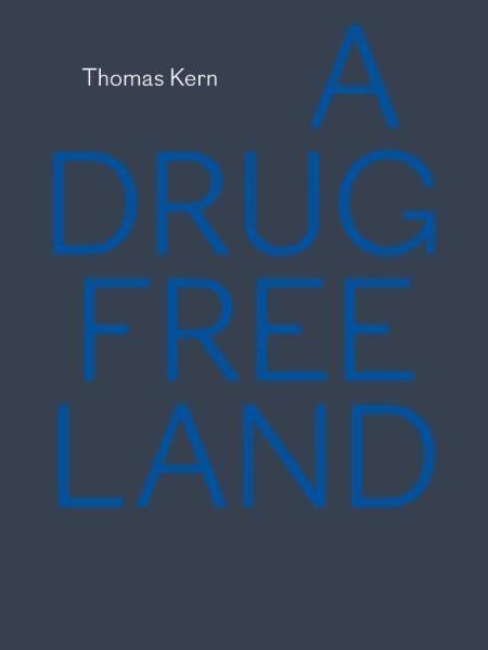 Actual product image A Drug Free Land (German, Core, Thomas, 2010)