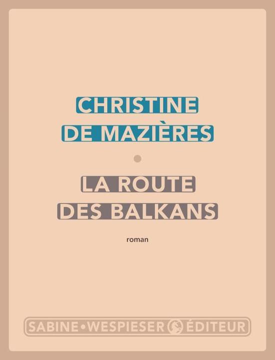 Etichetta energetica La route des Balkans (Francese, Mazières Christine de, 2020)