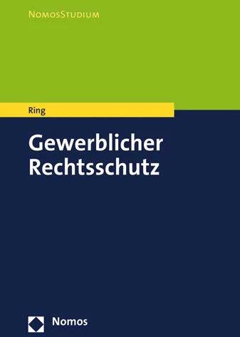 Produktbild Gewerblicher Rechtsschutz (Deutsch, Gerhard Ring, Alexander Geissler, 2022)