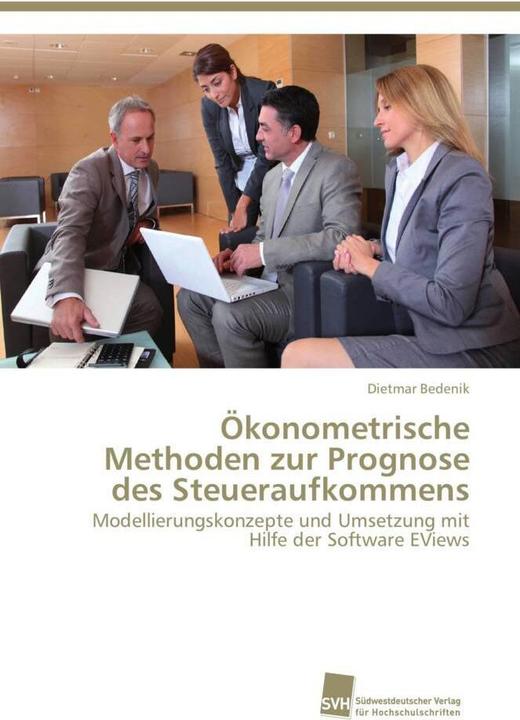 Produktbild Ökonometrische Methoden zur Prognose des Steueraufkommens (Dietmar Bedenik, 2011)